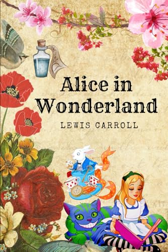 Alice in Wonderland by Lewis Carroll: with original Illustrated-classic edition von Independently published